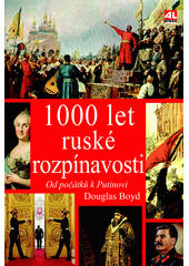 1000 let ruské rozpínavosti: od počátků k Putinovi