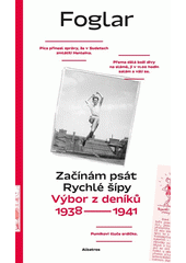 Začínám psát Rychlé šípy: výbor z deníků 1938-1941