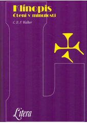 Klínopis: čtení v minulosti