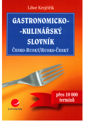 Gastronomicko-kulinářský slovník: česko-ruský, rusko-český