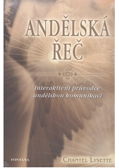Andělská řeč: interaktivní průvodce andělskou komunikací