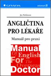 Angličtina pro lékaře Manuál pro praxi