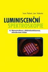  Luminiscenční spektroskopie II. Nanostruktury, elektroluminiscence, stimulovaná emise 
