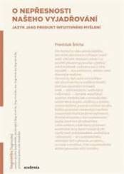 O nepřesnosti našeho vyjadřování: jazyk jako produkt intuitivního myšlení