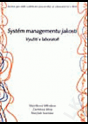 Systém managementu jakosti - Využití v laboratoři