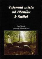 Tajemná místa od Blaníku k Sušici