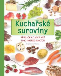 Kuchařské suroviny Příručka o více než 1000 ingrediencích