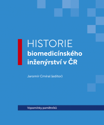 Historie biomedicínského inženýrství v ČR: Vzpomínky pamětníků