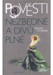 Pověsti nezbedné a divů plné 