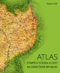 Atlas starých stezek a cest na území České republiky 3. vydání