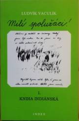 Milí spolužáci! 1. Kniha indiánská
