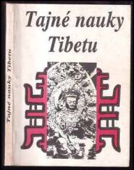 Tajné nauky Tibetu: výňatky z tibetských mysterií