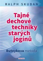 Tajné dechové techniky starých jogínů